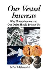 Paul R. PhD. Kahane - «Our Vested Interests»