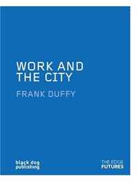 Work and the City (Edge Futures Ser.)