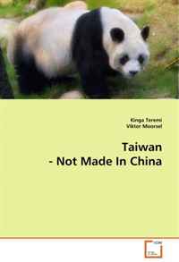 Viktor Moorsel - «Taiwan - Not Made In China»