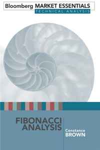 Constance Brown - «Fibonacci Analysis (Bloomberg Market Essentials: Technical Analysis)»