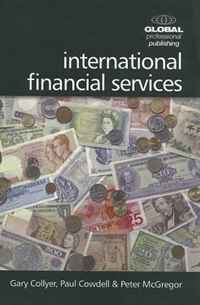 Gary Collyer, Paul Cowdell, Peter McGregor - «International Financial Services»
