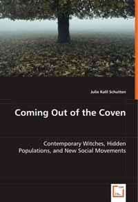 Julie Kalil Schutten - «Coming Out of the Coven: Contemporary Witches, Hidden Populations, and New Social Movements»
