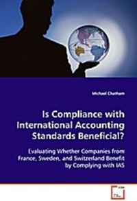 Michael Chatham - «Is Compliance with International Accounting Standards Beneficial?»