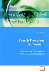Search Processes in Tourism: Personalization Based on Preferences and Situations
