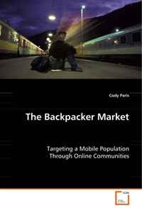The Backpacker Market: Targeting a Mobile Population Through Online Communities