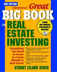 Stuart Leland Rider - «Great Big Book on Real Estate Investing: Everything You Need to Know to Create Wealth in Real Estate (Great Big Book on Real Estate Investing: Everything You Need to Know)»