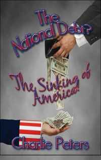 The National Debt? The Sinking of America!