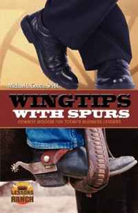 Michael L. Gooch - «Wingtips with Spurs»