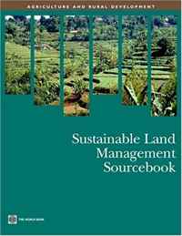 Sustainable Land Management Sourcebook (Agriculture and Rural Development) (Agriculture and Rural Development)