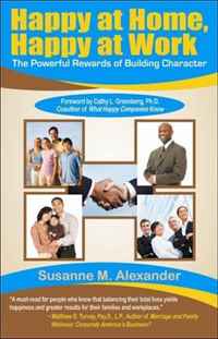 Happy at Home, Happy at Work: The Powerful Rewards of Building Character