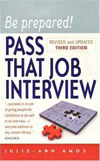 Be Prepared! Pass That Job Interview, 3rd edition