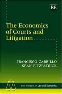The Economics of Courts and Litigation (New Horizons in Law and Economics)