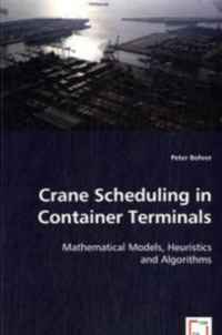 Peter Bohrer - «Crane Scheduling in Container Terminals»