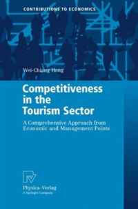 Wei-Chiang Hong - «Competitiveness in the Tourism Sector: A Comprehensive Approach from Economic and Management Points (Contributions to Economics)»