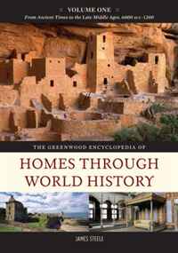 The Greenwood Encyclopedia of Homes through World History [Three Volumes]