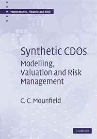 C. C. Mounfield - «Synthetic CDOs: Modelling, Valuation and Risk Management (Mathematics, Finance and Risk)»