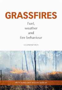 Phil Cheney, Andrew Sullivan - «Grassfires: Fuel, Weather and Fire Behaviour»