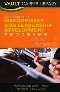 Vault Guide to Management and Leadership Development Programs (Vault Career Library)