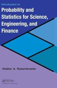 Walter A. Rosenkrantz - «Introduction to Probability and Statistics for Science, Engineering, and Finance»