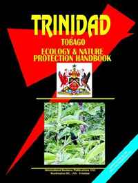 Trinidad And Tobago Ecology & Nature Protection Handbook (World Business, Investment and Government Library) (World Business, Investment and Government Library)