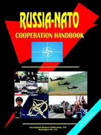 Russia-NATO Cooperation Handbook (World Business, Investment and Government Library) (World Business, Investment and Government Library)