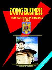 Doing Business And Investing in Romania (World Business, Investment and Government Library) (World Business, Investment and Government Library)