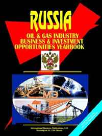 Russia Oil & Gas Sector Business & Investment Opportunities Yearbook