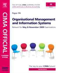 CIMA Official Learning System Organisational Management and Information Systems, Fifth Edition (CIMA Managerial Level 2008)