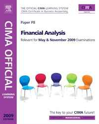 CIMA Official Learning System Financial Analysis, Fifth Edition (CIMA Managerial Level 2008)