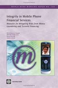 Pierre-laurent Chatain, Raul Hernandez-Coss, Kamil Borowik, Andrew Zerzan - «Integrity in Mobile Phone Financial Services: Measures for Mitigating the Risks of Money Laundering and Terrorist Financing (World Bank Working Papers) (World Bank Working Papers)»