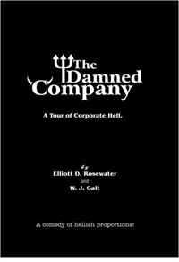 Elliott D. Rosewater, W. J. Galt - «The Damned Company»