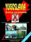 Yugoslavia Business Law Handbook
