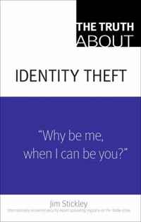 The Truth About Identity Theft (Truth About)