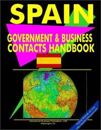 Spain Government And Business Contacts Handbook (World Business, Investment and Government Library) (World Business, Investment and Government Library)
