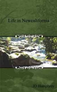 JD Humphrey - «Life in Newcalifornia»