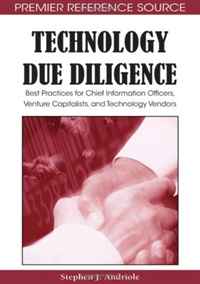 Stephen J. Andriole - «Technology Due Diligence: Best Practices for Chief Information Officers, Venture Capitalists, and Technology Vendors»