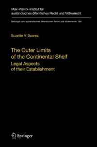The Outer Limits of the Continental Shelf: Legal Aspects of their Establishment (Beitrage zum auslandischen offentlichen Recht und Volkerrecht)