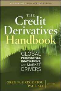 Credit Derivatives Handbook: Global Perspectives, Innovations, and Market Drivers (McGraw-Hill Finance & Investing)