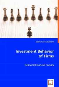 Debkumar Chakrabarti - «Investment Behavior of Firms: Real and Financial Factors»