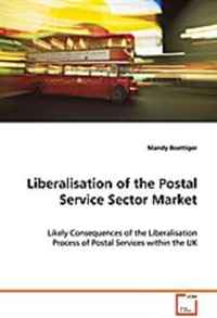 Mandy Boettiger - «Liberalisation of the Postal Service Sector Market»