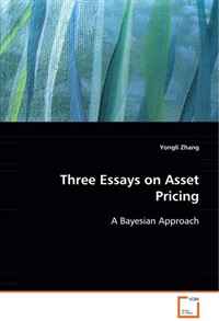 Three Essays on Asset Pricing: A Bayesian Approach
