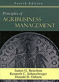 James G. Beierlein, Kenneth C. Schneeberger, Donald D. Osburn - «Principles of Agribusiness Management»