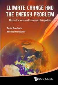 David Goodstein, Michael Intriligator - «Climate Change and the Energy Problem: Physical Science and Economics Perspective»