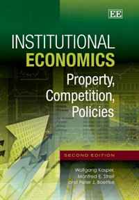 Institutional Economics: Property, Competition, Policies Second Edition
