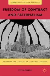 Peter Cserne - «Freedom of Contract and Paternalism: Prospects and Limits of an Economic Approach (Perspectives from Social Economics)»