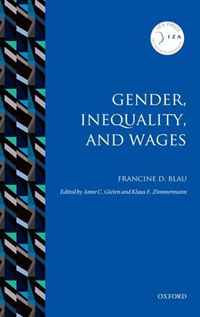 Klaus F. Zimmermann, Francine D. Blau, Anne C. Gielen - «Gender, Inequality, and Wages (Iza Prize in Labor Economics)»