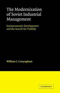 The Modernization of Soviet Industrial Management: Socioeconomic Development and the Search for Viability (Cambridge Russian, Soviet and Post-Soviet Studies)