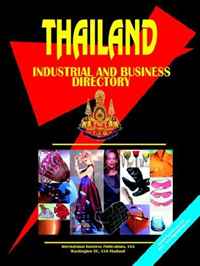 Thailand Industrial and Business Directory (World Business, Investment and Government Library) (World Business, Investment and Government Library)