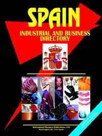 Spain Industrial and Business Directory (World Business, Investment and Government Library) (World Business, Investment and Government Library)