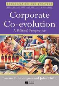 Corporate Co-Evolution: A Politiical Perspective (Organization and Strategy)